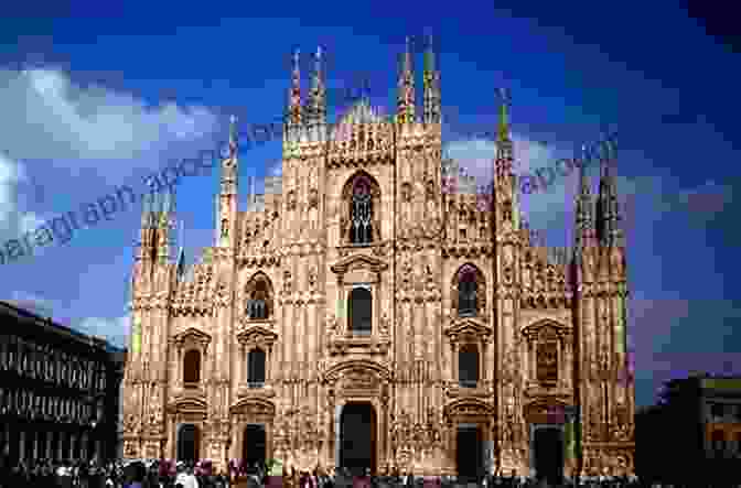 A View Of The Milan Cathedral, Italy, With Its Intricate Gothic Architecture Venice Milan Cortina D Ampezzo The Italian Alps (Travel Adventures)