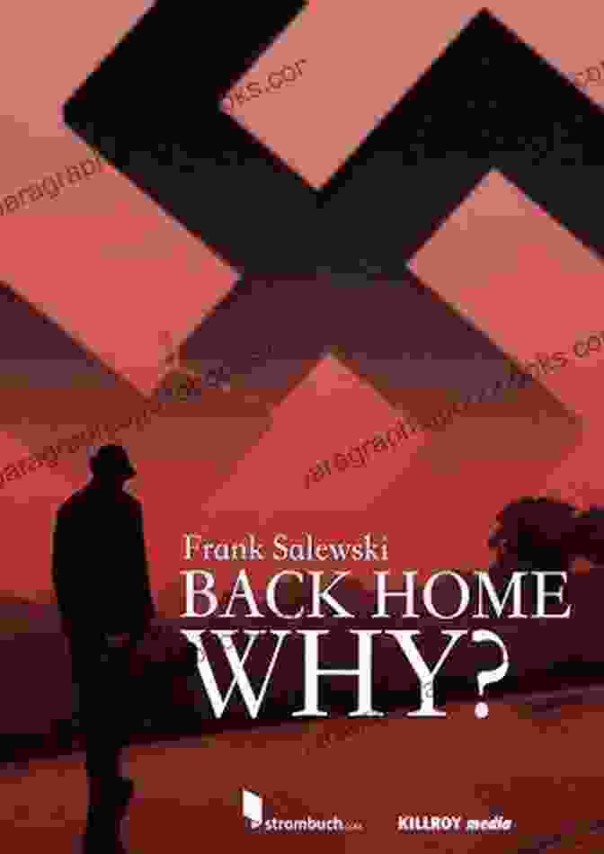 Book Cover Of 'Back Home' By Frank Salewski Back Home Why? Frank Salewski