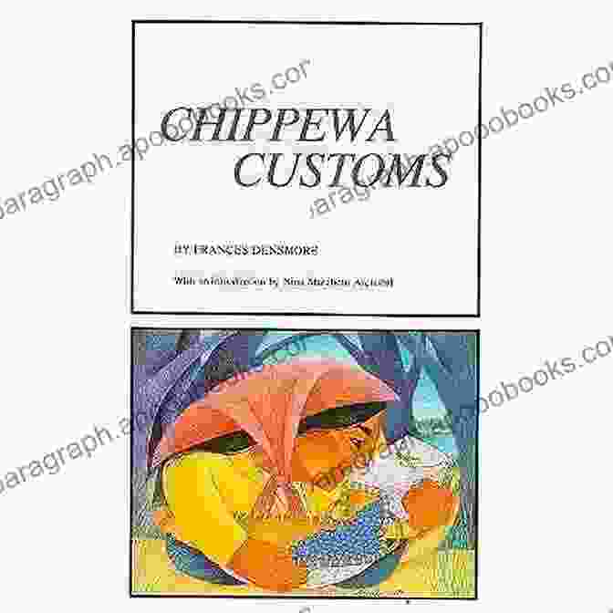 Book Cover Of Chippewa Customs By Frances Densmore Chippewa Customs Frances Densmore