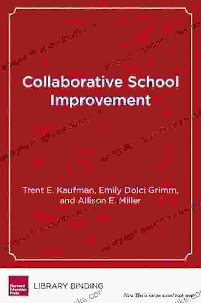 Book Cover Of Eight Practices For District School Partnerships To Transform Teaching And Learning Collaborative School Improvement: Eight Practices For District School Partnerships To Transform Teaching And Learning