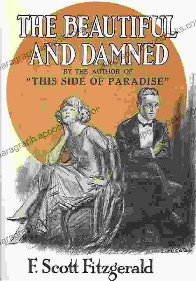 Book Cover Of The Beautiful And Damned By F. Scott Fitzgerald The Beautiful And Damned With Biographical 