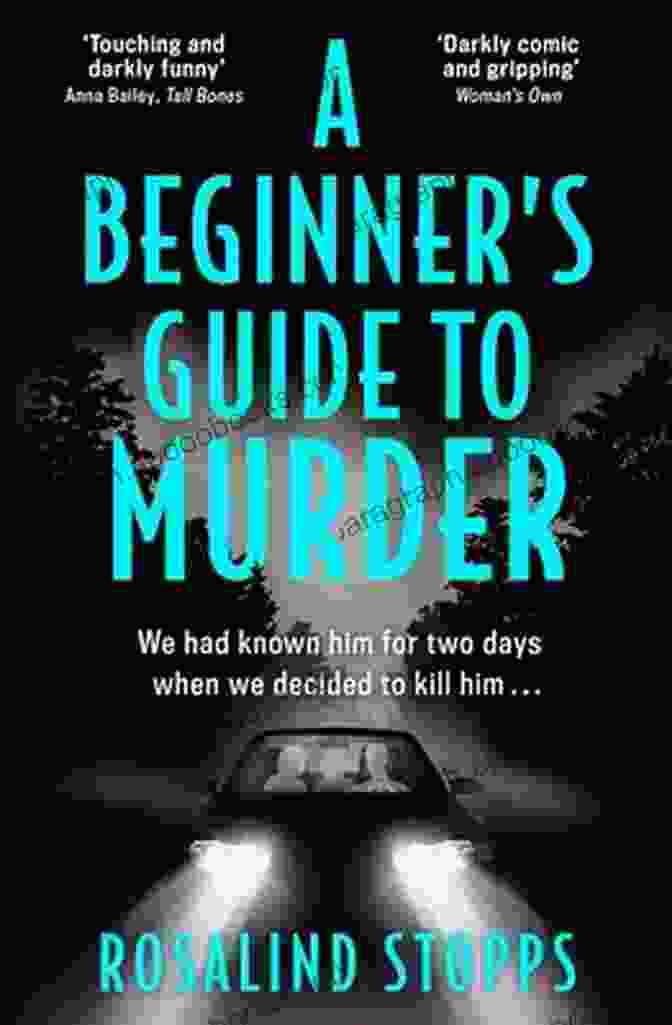 Book Cover Of The Brand New Dark Gripping Mystery Thriller Full Of Twists And Turns Must Read A Beginner S Guide To Murder: The Brand New Dark Gripping Mystery Thriller Full Of Twists And Turns A Must Read For Winter 2024