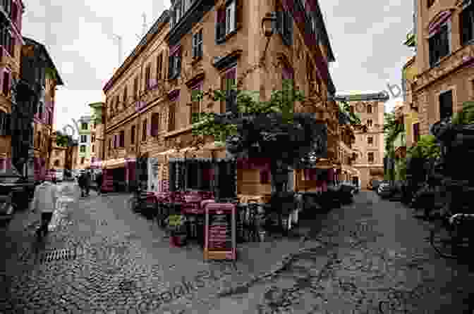 Charming Streets Of Trastevere, A Vibrant Neighborhood In Rome Rome In Two Days (Italian Cities 1)