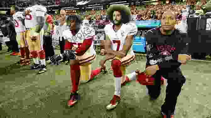 Colin Kaepernick Kneeling During The National Anthem Football S Fearless Activists: How Colin Kaepernick Eric Reid Kenny Stills And Fellow Athletes Stood Up To The NFL And President Trump