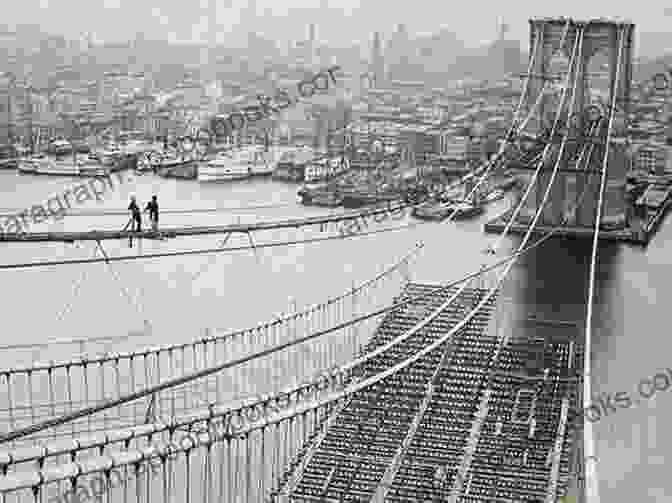 Construction Of The Brooklyn Bridge, Circa 1870s The Brooklyn Bridge (Building America: Then And Now)