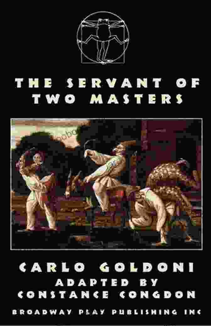 Cover Of The Book 'The Servant Of Two Masters' By Carlo Goldoni The Servant Of Two Masters Other Italian Classics (Paperback): And Other Italian Classics (Applause 4)