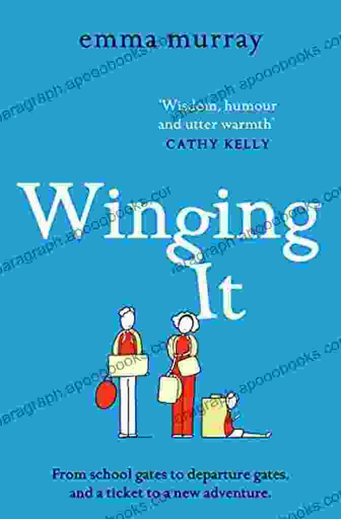 Emma Murray, Author Of The Laugh Out Loud Page Turning New Novel From Emma Murray For 2024 Winging It: The Laugh Out Loud Page Turning New Novel From Emma Murray For 2024