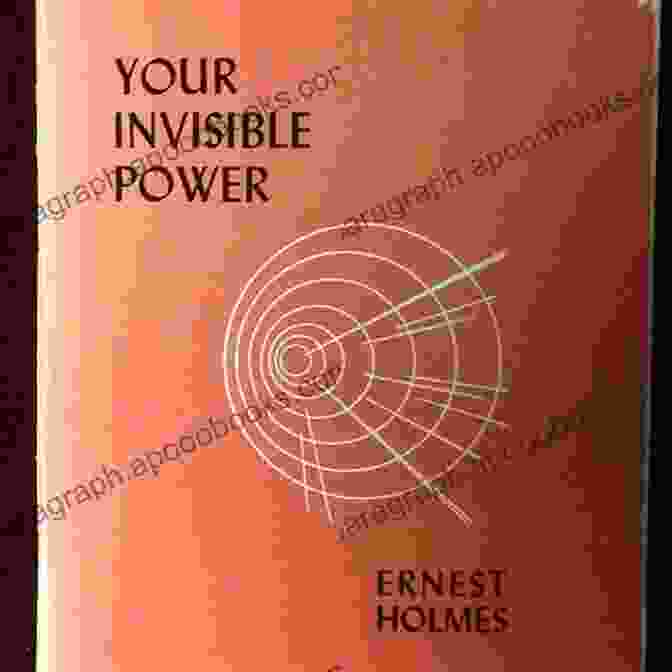 Ernest Holmes' 'Your Invisible Power' Book Cover Your Invisible Power Ernest Holmes