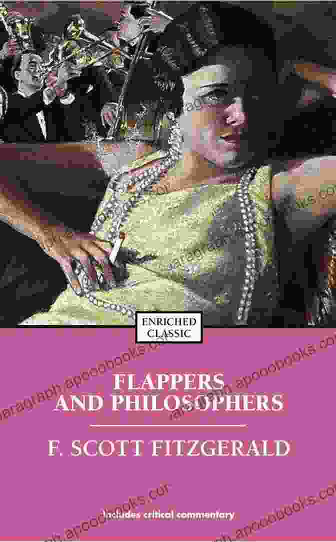 Flappers And Philosophers Book Cover The F Scott Fitzgerald Collection Volume One: This Side Of Paradise The Beautiful And Damned Flappers And Philosophers And Tales Of The Jazz Age