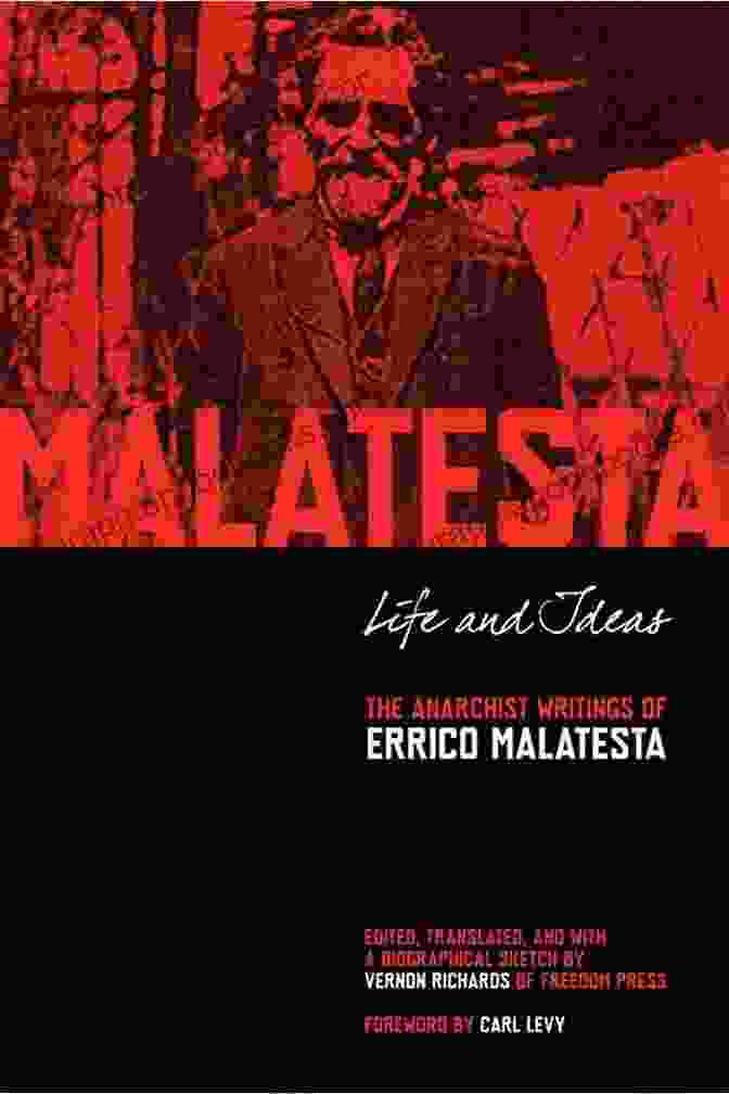 Malatesta's Ideas Remain Relevant In Addressing Contemporary Social And Economic Challenges Anarchy Errico Malatesta