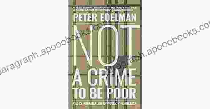 Not Crime To Be Poor Book Cover Not A Crime To Be Poor: The Criminalization Of Poverty In America