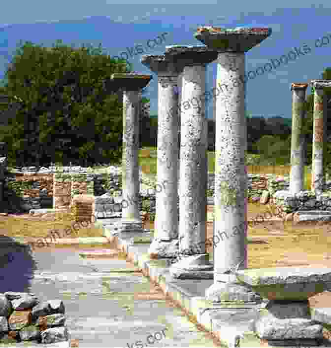 Philippi, Greece Travels In North Eastern Greece (Travels In Greece 17)