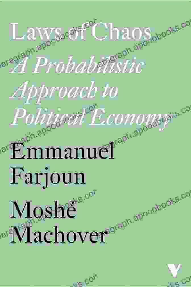 Probabilistic Approach To Political Economy By [Author's Name] Laws Of Chaos: A Probabilistic Approach To Political Economy