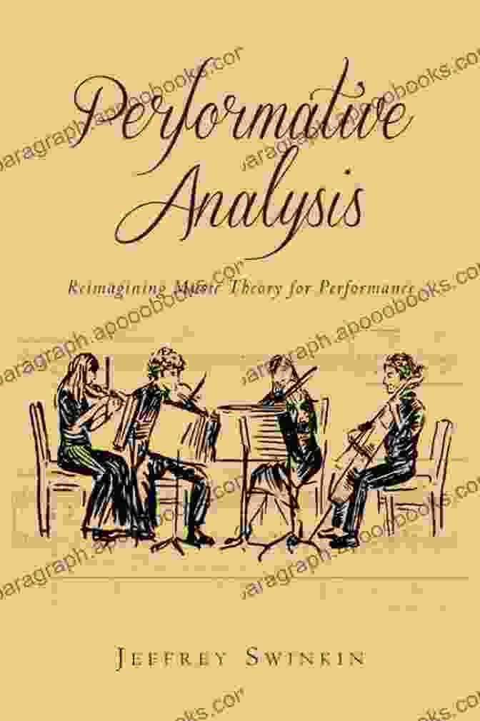 Reimagining Music Theory For Performance: Eastman Studies In Music 132 Book Cover Performative Analysis: Reimagining Music Theory For Performance (Eastman Studies In Music 132)