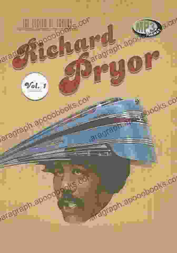 Richard Pryor, A Comedy Icon And Cultural Legend Richard Pryor In Hollywood: The Narrative Films 1967 1997