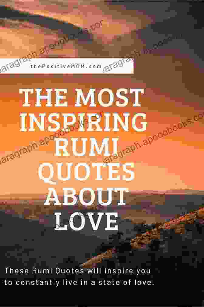 Rumi Quote On Love And Acceptance Rumi: A Photographic Gallery Of Inspirational Quotes