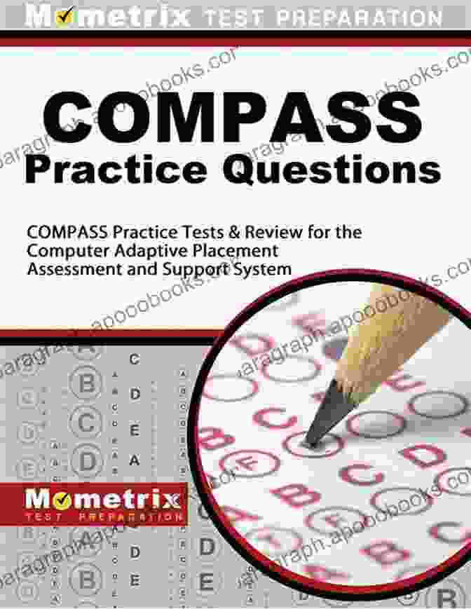 Student Practicing With Test Prep Compass Practice Tests TEST PREP COMPASS TEST: COMPUTER ADAPTIVE PLACEMENT ASSESSMENT AND SUPPORT SYSTEM (MATHEMATICS) EXAM QUESTIONS AND ANSWERS