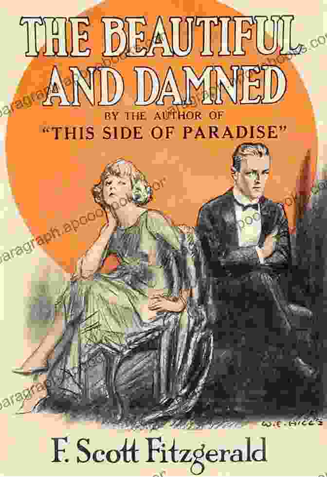 The Beautiful And Damned Book Cover The F Scott Fitzgerald Collection Volume One: This Side Of Paradise The Beautiful And Damned Flappers And Philosophers And Tales Of The Jazz Age