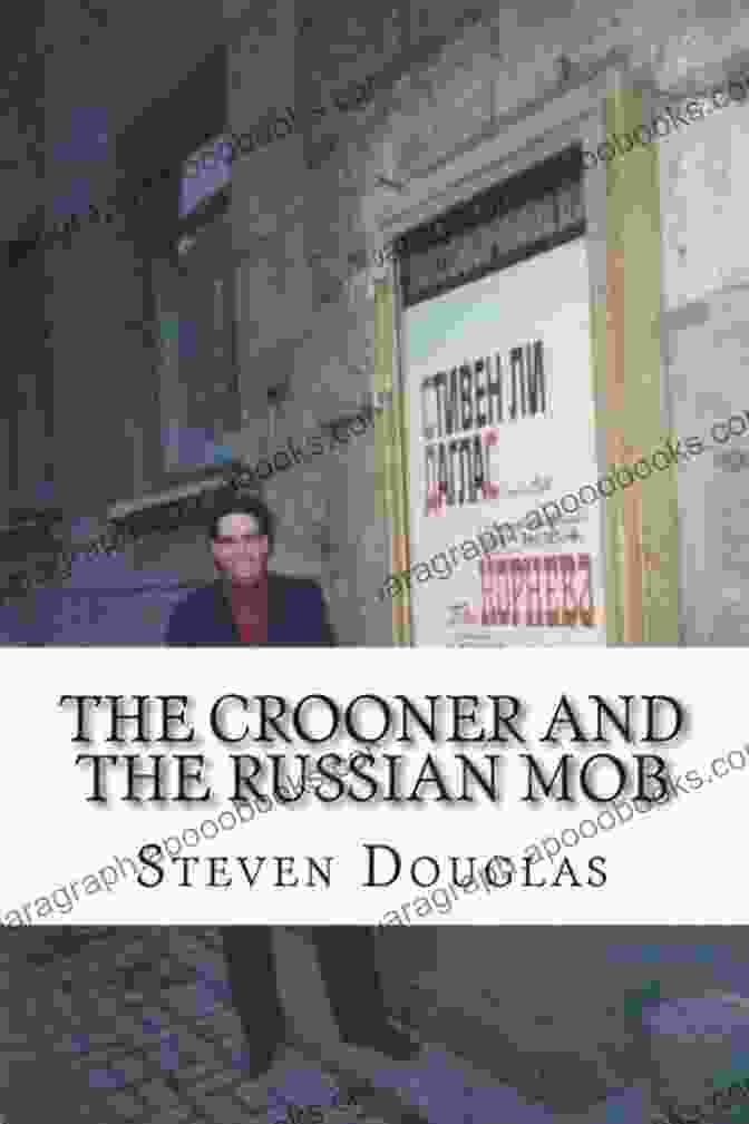 The Crooner And The Russian Mob Book Cover The Crooner And The Russian Mob