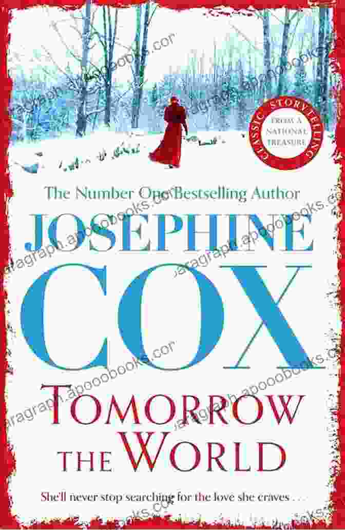 Tomorrow The World By Josephine Cox Tomorrow The World Josephine Cox