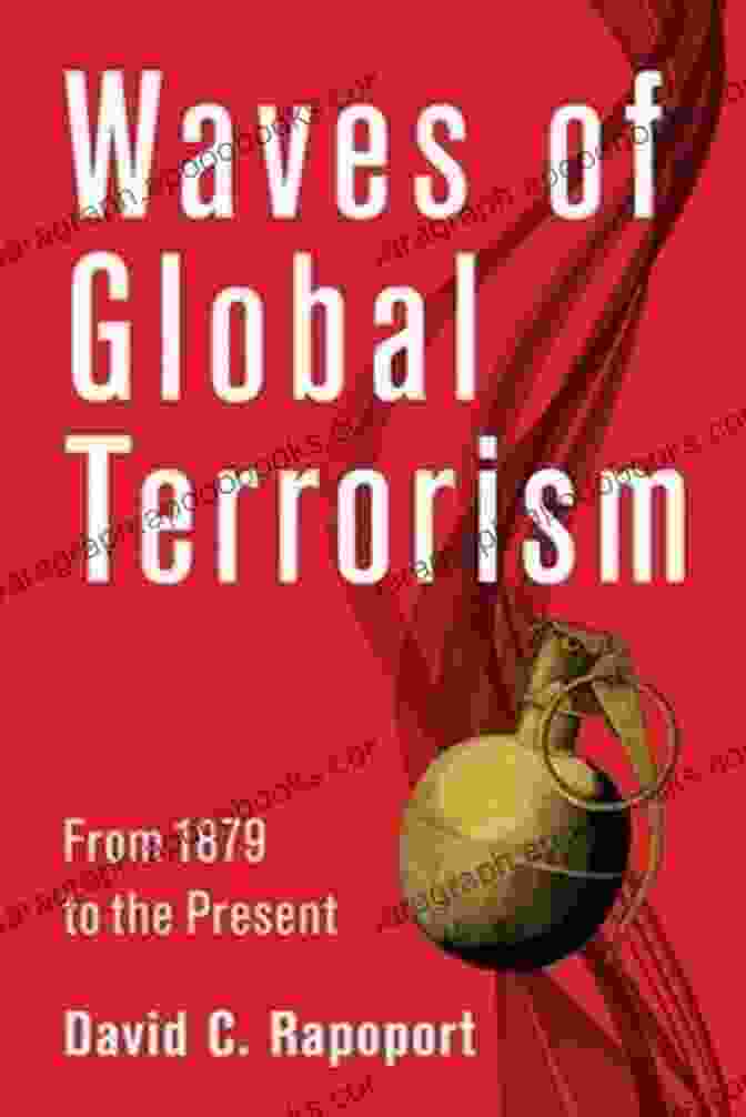 Waves Of Global Terrorism Book Cover Waves Of Global Terrorism: From 1879 To The Present