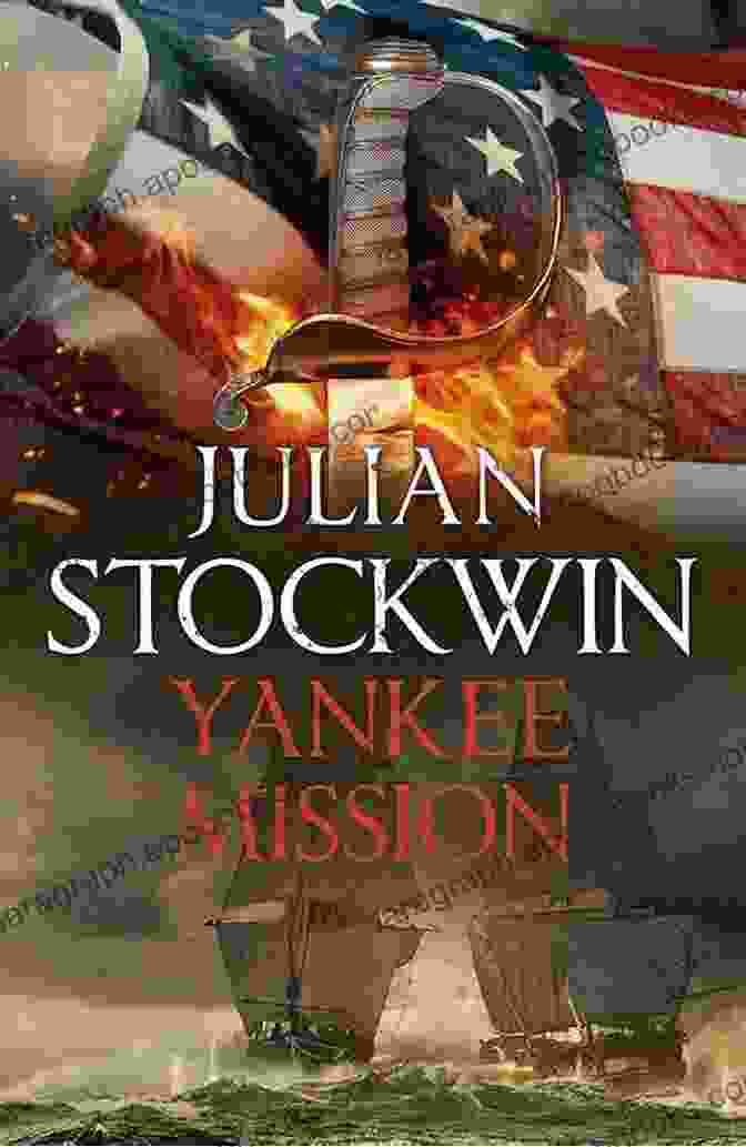 Yankee Mission: Thomas Kydd 25 By Julian Stockwin Yankee Mission: Thomas Kydd 25 Julian Stockwin