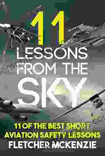 11 Lessons From The Sky: Aviation Safety Lessons