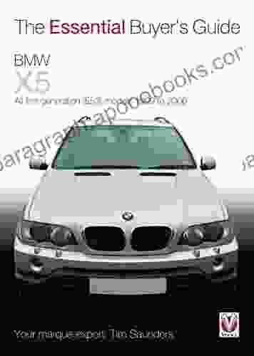 BMW X5: The Essential Buyer s Guide: All first generation (E53) models 1999 to 2006 (Essential Buyer s Guide series)