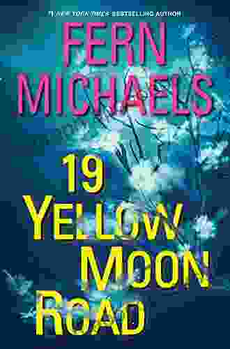 19 Yellow Moon Road: An Action Packed Novel of Suspense (Sisterhood 33)