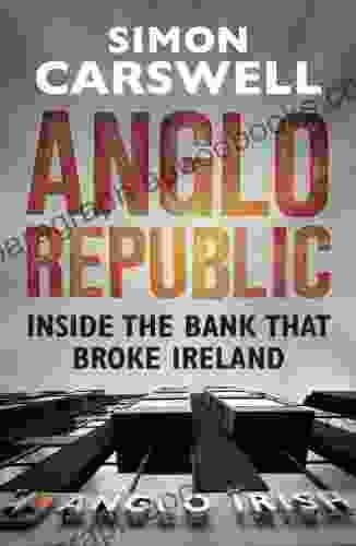 Anglo Republic: Inside The Bank That Broke Ireland