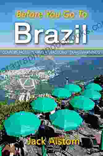 Before You Go To Brazil: Country Facts Tourist Attractions Travel Warnings