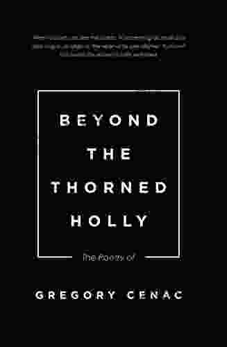 Beyond The Thorned Holly: The Poetry Of