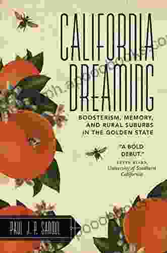 California Dreaming: Boosterism Memory And Rural Suburbs In The Golden State (Rural Studies 2)