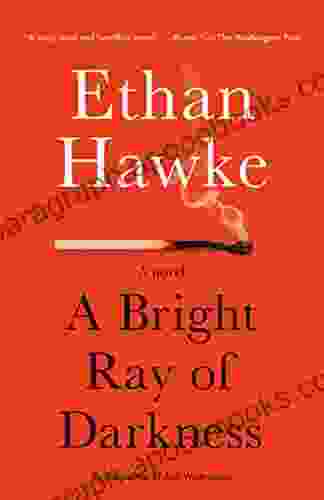 A Bright Ray Of Darkness: A Novel