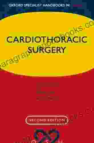 Cardiothoracic Surgery (Oxford Specialist Handbooks In Surgery)