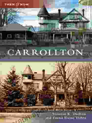 Carrollton (Then and Now) Suzanne K Durham