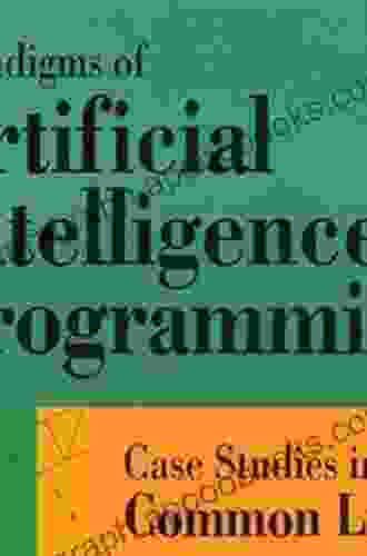 Paradigms of Artificial Intelligence Programming: Case Studies in Common Lisp