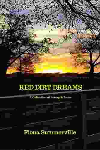 Red Dirt Dreams: A Collection Of Texas Poetry Prose