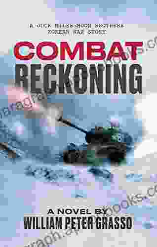 COMBAT RECKONING (A Jock Miles Moon Brothers Korean War Story 2)