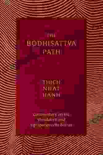 The Bodhisattva Path: Commentary on the Vimalakirti and Ugrapariprccha Sutras