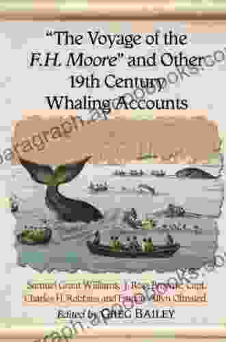 The Voyage of the F H Moore and Other 19th Century Whaling Accounts