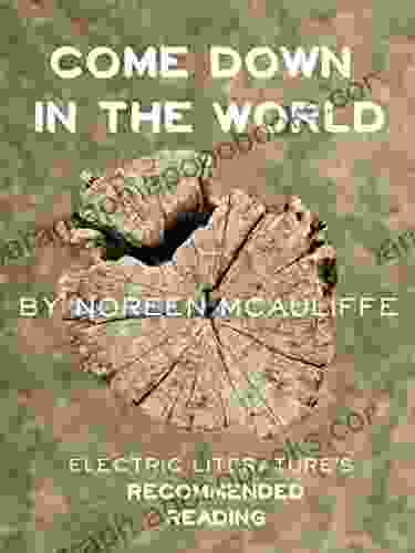 Come Down in the World (Kindle Single) (Electric Literature s Recommended Reading 107)