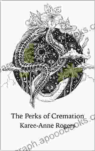 The Perks Of Cremation Eva Pohler