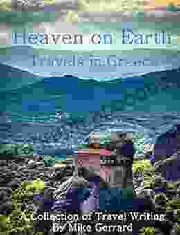 Heaven On Earth: Travels In Greece