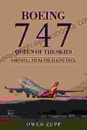 Boeing 747 Queen Of The Skies : Farewell From The Flight Deck (The Boeing 747 )