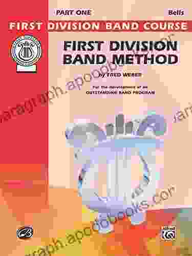 First Division Band Method Part 1 For Bells: For The Development Of An Outstanding Band Program (First Division Band Course)