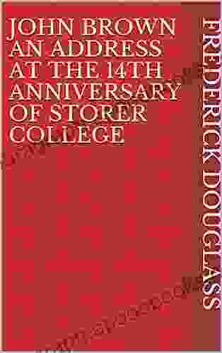 John Brown An Address At The 14th Anniversary Of Storer College