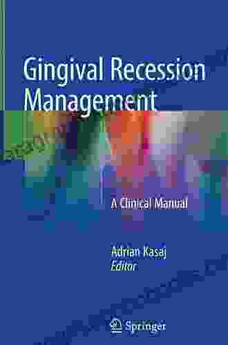 Gingival Recession Management: A Clinical Manual