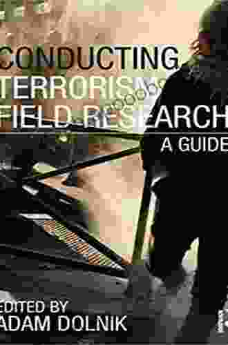 Conducting Terrorism Field Research: A Guide (Contemporary Terrorism Studies)