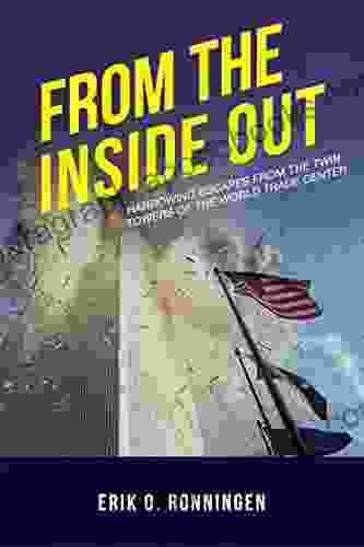 From the Inside Out: Harrowing Escapes from the Twin Towers of the World Trade Center